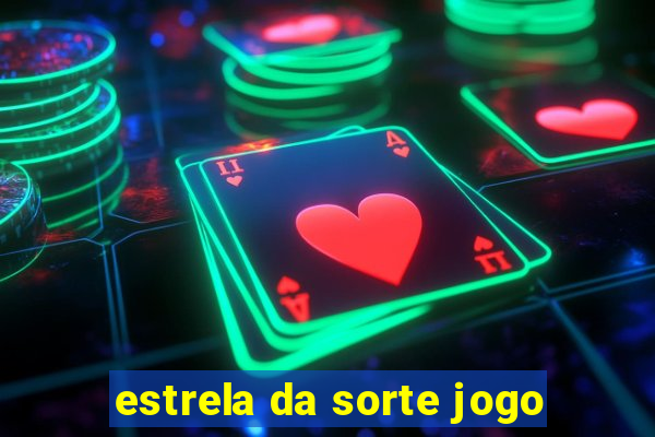 estrela da sorte jogo